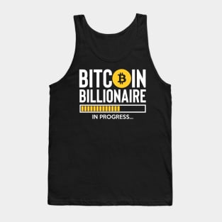 bitcoin billionaire in progress Tank Top